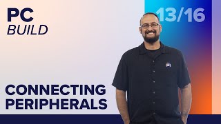 How to Connect Peripheral Devices  How to Build a PC [upl. by Sturrock]