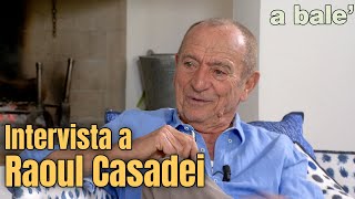 A Balè  Intervista a Raoul Casadei [upl. by Amory67]