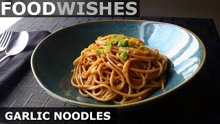 Garlic Noodles  Food Wishes [upl. by Hansen]