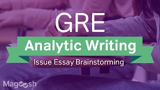 GRE AWA Issue Essay Brainstorming [upl. by Papst]