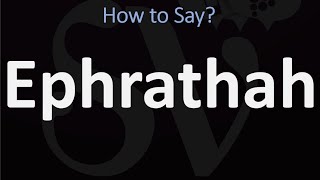 How to Pronounce Ephrathah CORRECTLY Biblical Name Pronunciation [upl. by Main]