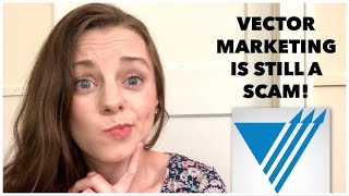 Is Vector Marketing a Scam  Part 2 [upl. by Yecnay]