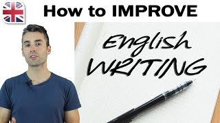 How to Improve Your English Writing  English Writing Lesson [upl. by Dee]