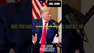 Donald Trump on Full Send Part 1 [upl. by Ahsehat]