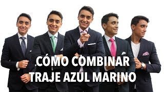 Cómo COMBINAR un traje AZUL MARINO – 5 formas INFALIBLES [upl. by Fannie175]