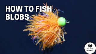 How to Fish a BLOB Fly for Trout [upl. by Allis]