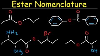 Naming Esters  IUPAC Nomenclature Branches Substituents amp Benzene Rings  Organic Chemistry [upl. by Adnat]