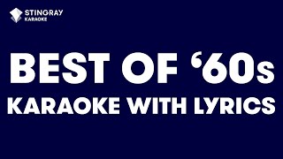 TOP 10 BEST SONGS From The 60s  Karaoke with Lyrics by StingrayKaraoke [upl. by Jamaal]