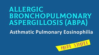 Allergic BronchoPulmonary Aspergillosis ABPA  Definition Diagnosis amp Treatment [upl. by Eiramesor]