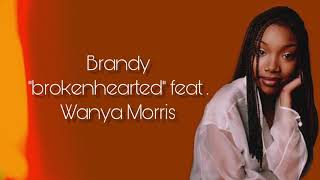 Brandy  brokenhearted feat Wanya Morris lyrics [upl. by Novaat]