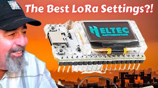 The Best LoRa Settings [upl. by Eed]