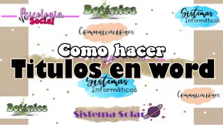 como hacer TITULOS BONITOS en WORD [upl. by Haleehs]