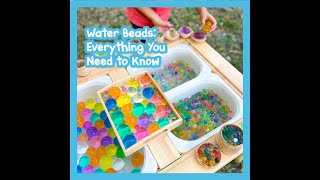 Water Beads Everything You Need to Know [upl. by Anayk]