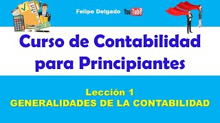 CURSO DE CONTABILIDAD BASICA y practica Gratis LECCIÓN 1 [upl. by Janaya]