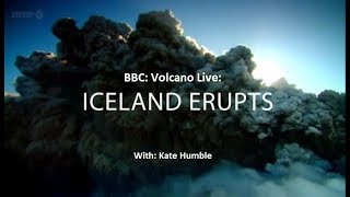 BBC Volcano Live special quotIceland Eruptsquot 2012 Documentary [upl. by Nairolf652]