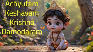 Achyutam Keshavam Krishna Damodaram [upl. by Ivon]