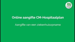 Online aangifte ziekenhuisopname bij CMverzekeringen [upl. by Narcho891]