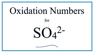 How to find the Oxidation Number for S in SO4 2 Sulfate ion [upl. by Tshombe785]