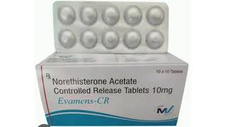 Evamens CR Tablets Norethisterone Acetate Controlled Release Tablets 10mg [upl. by Haramat]