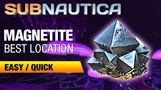 Best Location for Magnetite  SUBNAUTICA [upl. by Najed341]