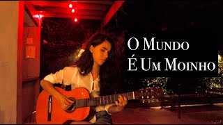 O Mundo É Um Moinho  Cartola Cover [upl. by Guise]