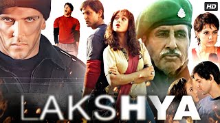 Lakshya 2004 Full Movie HD  Hrithik Roshan  Preity Zinta  Amitabh Bachchan  Review amp Facts [upl. by Ob]