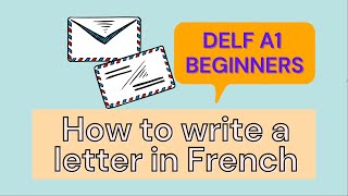 How to write a letter in French  DELF A1 Practice [upl. by Leonelle699]