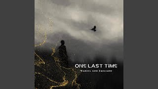 One Last Time [upl. by Zweig]