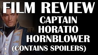 Film Review Captain Horatio Hornblower Contains Spoilers [upl. by Yadrahc]