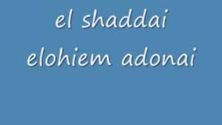 el shaddai elohim adonai [upl. by Columbus]