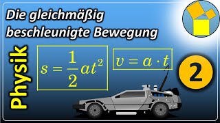 Gleichmäßige Beschleunigung 2  wwwmathephysiktechnikde [upl. by Lander407]