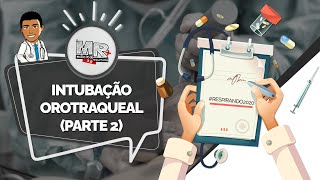 Intubação Orotraqueal IOT  Parte 02 Sequência rápida  a preparação [upl. by Folly]