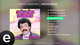 Dayanamazsın Müslüm Gürses Official Audio dayanamazsın müslümgürses  Esen Müzik [upl. by Ennahs]