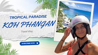 Koh Phangan Travel Vlog [upl. by Etteyafal]