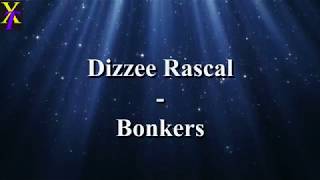 Dizzee Rascal  Bonkers Lyrics [upl. by Annaert]