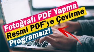 Fotoğrafı PDF Yapma  Resmi PDF’ye Çevirme  Programsız [upl. by Alletse544]