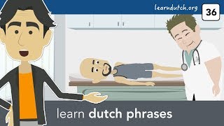 Learn Dutch phrases to use at the doctors in the Netherlands de huisarts [upl. by Haley]