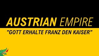 Austrian Empire Anthem  quotGott erhalte Franz den Kaiserquot  1080p HQ Lyrics [upl. by Fortuna]