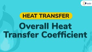 Overall Heat Transfer Coefficient  Heat Exchanger  Heat Transfer [upl. by Alliuqahs]