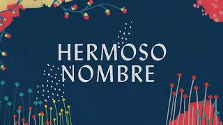 Hermoso Nombre Lyric Video  Hillsong Worship [upl. by Edie]