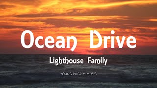 Lighthouse Family  Ocean Drive Lyrics [upl. by Znieh]