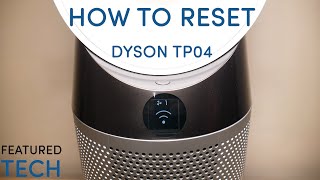 TUTORIAL How to Reset Dyson TP04 Tower Fan  Featured Tech 2020 [upl. by Tressa]