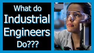 What Is Industrial Engineering  What Do Industrial Engineers Do [upl. by Eslehc465]