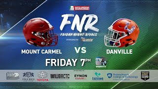 FNR Mount Carmel vs Danville [upl. by Dougherty]