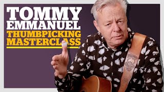 Tommy Emmanuel Thumbpicking Masterclass [upl. by Ienttirb525]