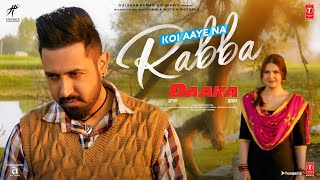 DAAKA Koi Aaye Na Rabba Video Song  Gippy Grewal Zareen Khan  Rochak Feat B Praak  Kumaar [upl. by Fredelia]