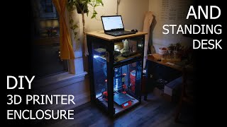 DIY 3D Printer Enclosure and Standing Desk [upl. by Engud]