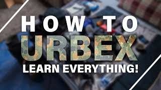 How To Urbex Complete Beginners Guide To Urban Exploration [upl. by Dodie]