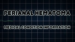 Perianal hematoma Medical Condition [upl. by Tebasile]