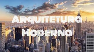 Arquitetura Moderna [upl. by Esenwahs]